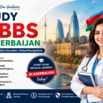 Study MBBS in Azerbaijan at top medical universities with affordable tuition fees